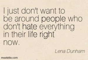 Quotation-Lena-Dunham-hate-life-right-girls-people-Meetville-Quotes-126022